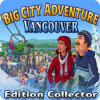 Big City Adventure: Vancouver Collector's Edition jeu
