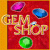 Plus d'Information sur le jeu Gem Shop