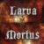Plus d'Information sur le jeu Larva Mortus