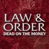 Law & Order: Dead on the Money jeu