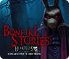 Bonfire Stories: Sans-Cœur Édition Collector game