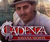 Cadenza: Les Nuits de La Havane game