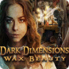 Dark Dimensions: Le Musée de Cire game