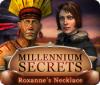 Millennium Secrets: Le Collier de Roxanne game