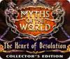 Myths of the World: Au Cœur de la Désolation Edition Collector game