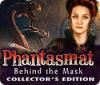 Phantasmat: Derrière le Masque Édition Collector game