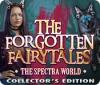 The Forgotten Fairytales: Le Monde de Spectra Édition Collector game