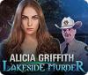 Alicia Griffith: Lakeside Murder jeu