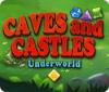 Caves And Castles: Underworld jeu