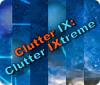 Clutter IX: Clutter Ixtreme jeu