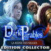 Dark Parables: La Reine des Neiges Edition Collector jeu