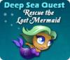 Deep Sea Quest: Rescue the Lost Mermaid jeu
