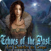 Echoes of the Past: Les Citadelles du Temps jeu