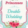 Princesses Double Wedding jeu