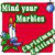 Plus d'Information sur le jeu Mind Your Marbles X'Mas Edition