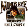 Mind's Eye: Secrets Of The Forgotten jeu
