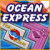 Plus d'Information sur le jeu Ocean Express