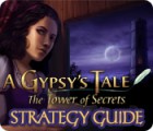 A Gypsy's Tale: The Tower of Secrets Strategy Guide jeu