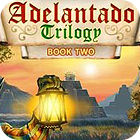 Adelantado Trilogy: Book Two jeu