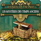 Artifacts of the Past: Les Mystères des Temps Anciens jeu