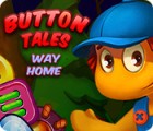 Button Tales: Way Home jeu