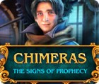 Chimeras: Les Signes de la Prophétie jeu