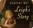 Clutter VI: Leigh's Story jeu