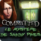 Committed: Le Mystère De Shady Pines jeu