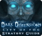 Dark Dimensions: City of Fog Strategy Guide jeu