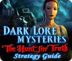 Dark Lore Mysteries: The Hunt for Truth Strategy Guide jeu