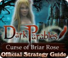 Dark Parables: Curse of Briar Rose Strategy Guide jeu