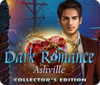 Dark Romance: Ashville Édition Collector jeu