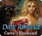 Dark Romance: La Malédiction de Barbe-Bleue jeu