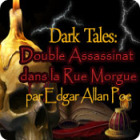 Dark Tales: Double Assassinat dans la Rue Morgue par Edgar Allan Poe jeu