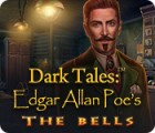 Dark Tales: Edgar Allan Poe's The Bells jeu