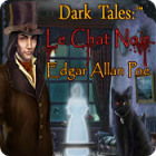 Dark Tales:  Le Chat Noir Edgar Allan Poe jeu