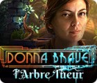 Donna Brave: Et l'Arbre Tueur jeu