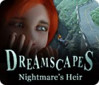 Dreamscapes: Nightmare's Heir jeu