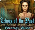 Echoes of the Past: The Revenge of the Witch Strategy Guide jeu