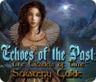Echoes of the Past: The Citadels of Time Strategy Guide jeu