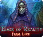 Edge of Reality: Chance Fatale jeu