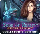 Edge of Reality: Hunter's Legacy Collector's Edition jeu