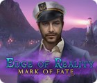 Edge of Reality: La Marque du Destin jeu