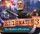 Enigmatis: L'Ombre de Karkhala jeu