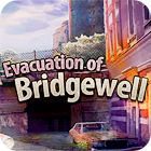 Evacuation Of Bridgewell jeu