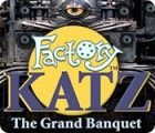 Factory Katz: The Grand Banquet jeu Factory Katz: The Grand Banquet jeu