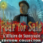 Fear for Sale: L'Affaire de Sunnyvale Edition Collector jeu