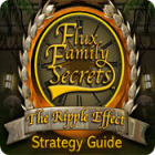 Flux Family Secrets: The Ripple Effect Strategy Guide jeu