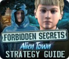 Forbidden Secrets: Alien Town Strategy Guide jeu