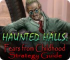 Haunted Halls: Fears from Childhood Strategy Guide jeu